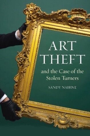 Cover of Art Theft and the Case of the Stolen Turners