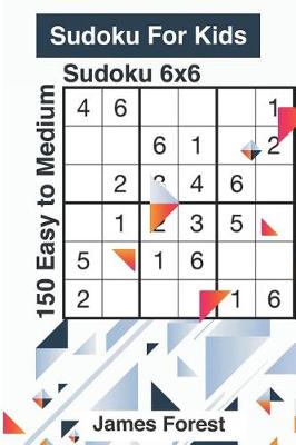Book cover for Sudoku for Kids 150 Easy to Medium Sudoku 6x6