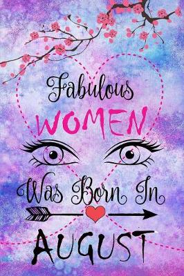 Book cover for Fabulous Women Was Born In August