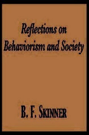 Cover of Reflections on Behaviourism and Society
