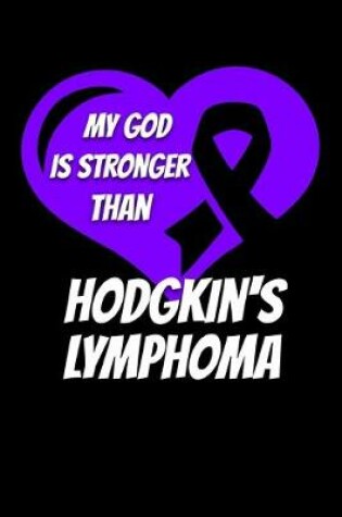 Cover of My God Is Stronger Than Hodgkin's Lymphoma