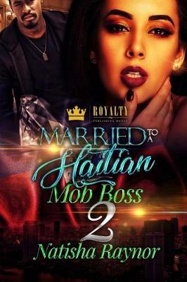 Book cover for Married To A Haitian Mob Boss 2