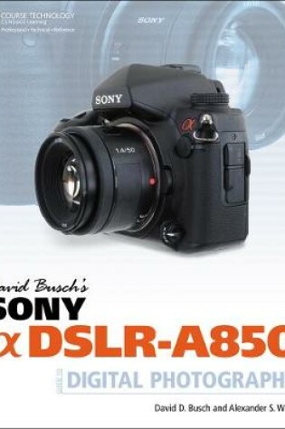 Cover of David Busch's Sony Alpha DSLR-A850 Guide to Digital Photography