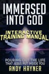 Book cover for Immersed Into God Interactive Training Manual