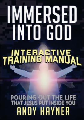 Cover of Immersed Into God Interactive Training Manual