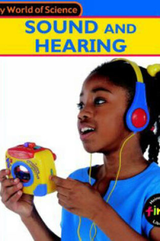 Cover of My World of Science: Sound and Hearing Paperback