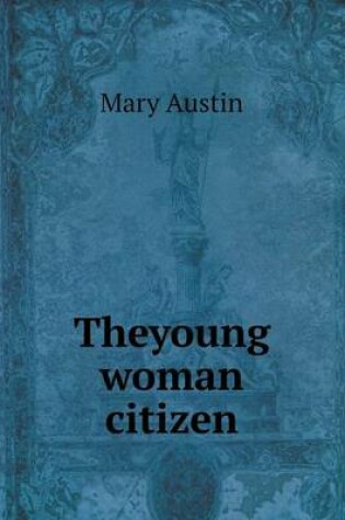 Cover of Theyoung woman citizen