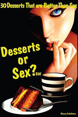 Book cover for 30 Desserts That Are Better Than Sex