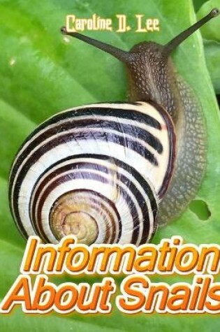 Cover of Information About Snails