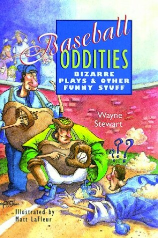 Cover of Baseball Oddities - Bizarre Plays