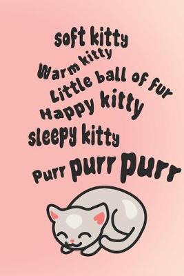 Book cover for Soft kitty warm kitty little ball of fur