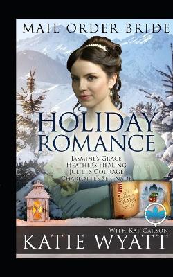 Book cover for Mail Order Bride Holiday Romance Complete Series