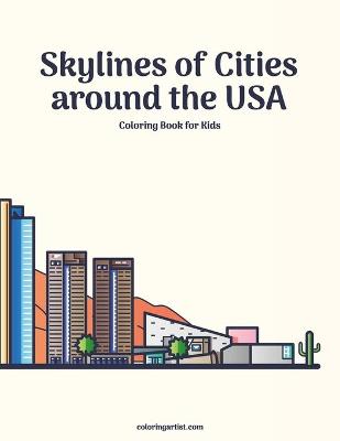 Book cover for Skylines of Cities around the USA Coloring Book for Kids