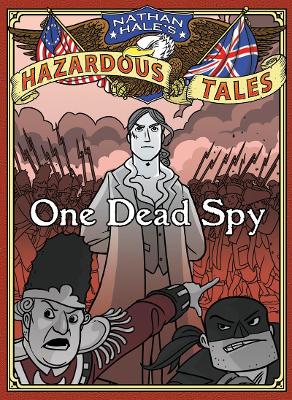 Cover of One Dead Spy (Nathan Hale's Hazardous Tales #1)