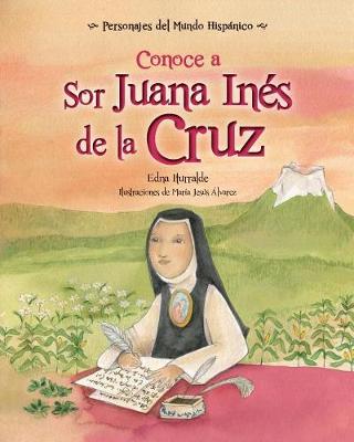 Book cover for Conoce a Sor Juana Inés de la Cruz