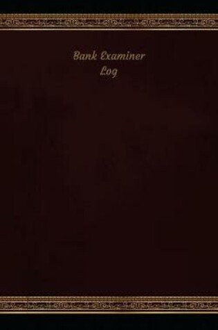 Cover of Bank Examiner Log