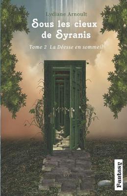 Cover of Sous les cieux de Syranis Tome 2 La Déesse en sommeil