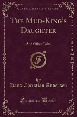 Cover of The Mud-King's Daughter