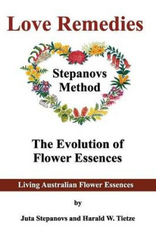 Cover of Love Remedies Australian Flower Essences