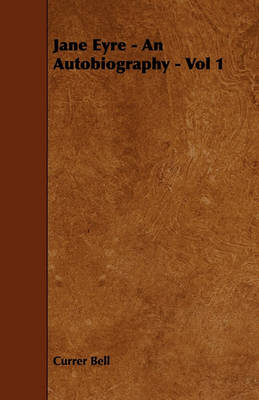 Book cover for Jane Eyre - An Autobiography - Vol 1