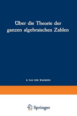 Book cover for UEber Die Theorie Der Ganzen Algebraischen Zahlen