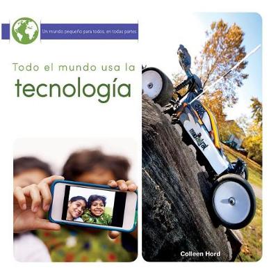 Cover of Todo El Mundo USA La Tecnologia (Everyone Uses Technology)