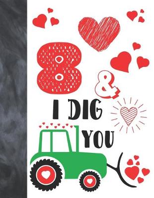 Book cover for 8 & I Dig You