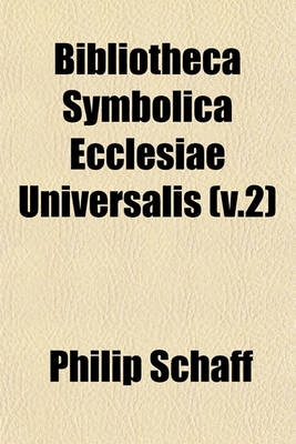 Book cover for Bibliotheca Symbolica Ecclesiae Universalis (V.2)
