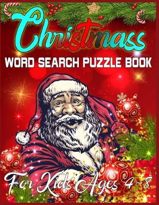 Book cover for Christmass Word Search Puzzle Book For Kids Ages 4-8