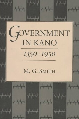 Cover of Government In Kano, 1350-1950