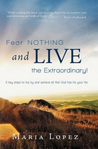 Cover of Fear Nothing and Live the Extraordinary!