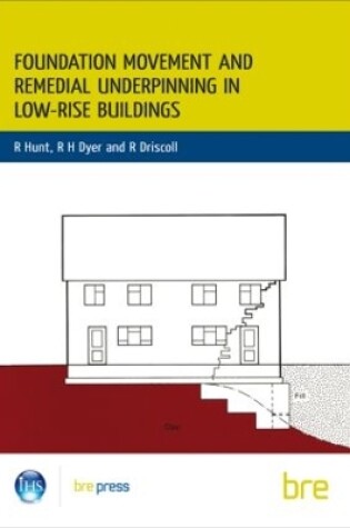 Cover of Foundation Movement and Remedial Underpinning in Low-Rise Buildings