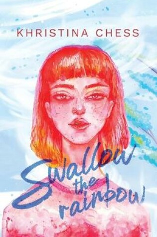 Cover of Swallow the Rainbow