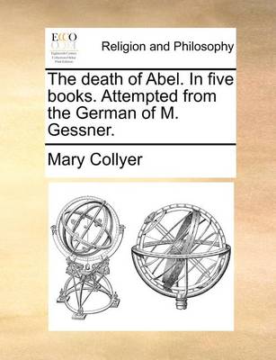 Book cover for The Death of Abel. in Five Books. Attempted from the German of M. Gessner.