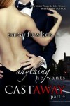 Book cover for Anything He Wants: Castaway (#4)