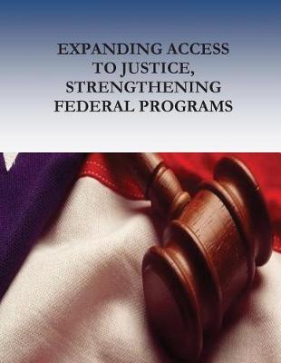 Book cover for Expanding Access to Justice, Strengthening Federal Programs