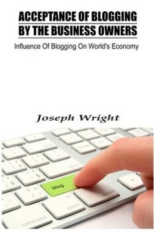 Cover of Acceptance of Blogging by the Business Owners