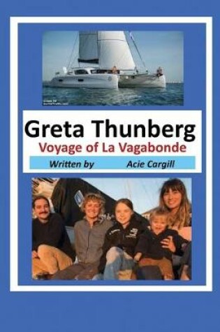 Cover of Greta Thunberg Voyage back on La Vagabonde