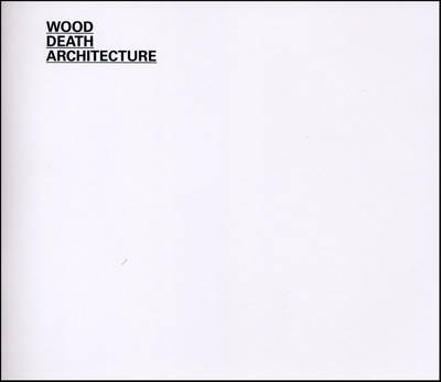 Book cover for Wood Death Architecture