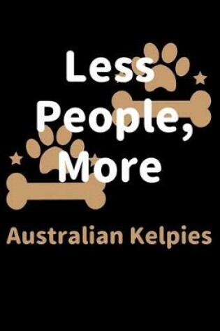 Cover of Less People, More Australian Kelpies