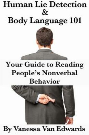 Cover of Human Lie Detection and Body Language 101