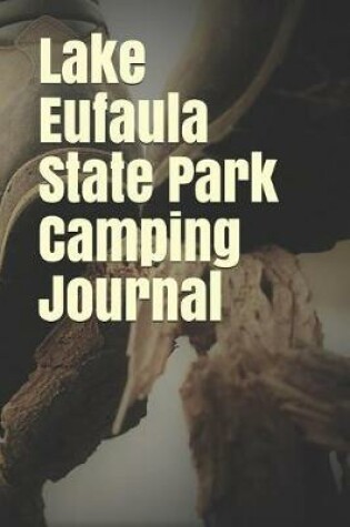 Cover of Lake Eufaula State Park Camping Journal