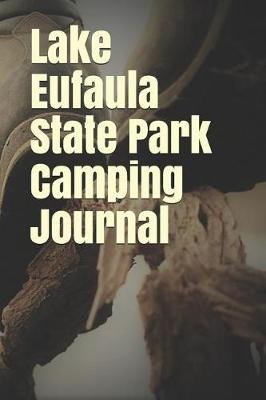 Book cover for Lake Eufaula State Park Camping Journal