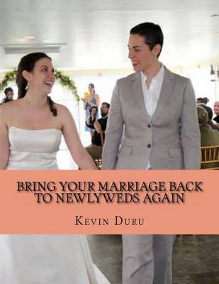 Book cover for Bring Your Marriage Back to Newlyweds Again