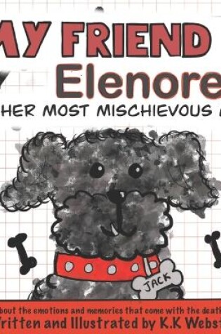 Cover of My Friend Elenore and her Most Mischievous Mutt