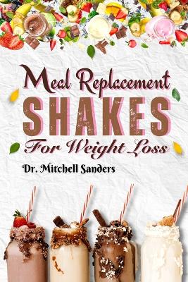 Book cover for Meal Replacement Shakes For Weight Loss