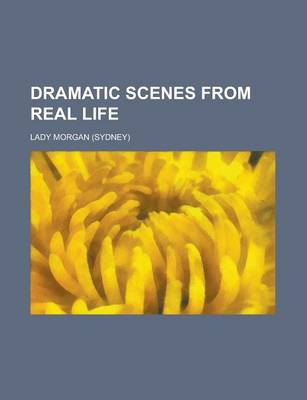 Book cover for Dramatic Scenes from Real Life