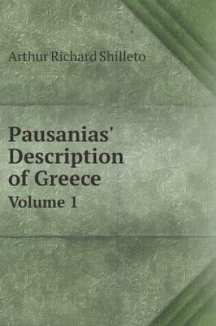 Cover of Pausanias' Description of Greece Volume 1