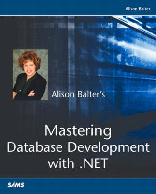 Book cover for Alison Balter's Mastering Database Development with .NET