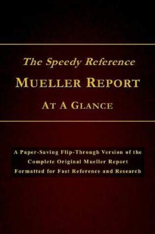 Cover of The Speedy Reference Mueller Report At A Glance